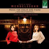Sonic Rendezvous Tatiana Samouil & Maryana Kozyreva - Felix & Fanny Mendelssohn: Music For Violin And Piano (CD)