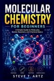 MOLECULAR Independently Published Molecular Chemistry for Beginners Paperback