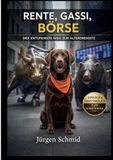 Rente, Gassi, Börse: Der entspannte Weg zur Altersrendite