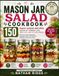 Mason Jar Salad Cookbook