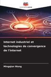 Internet Editions Notre Savoir Internet industriel et technologies de convergence de l'Internet Paperback