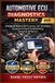 Automotive Independently Published Automotive ECU Diagnostics Mastery