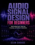 Audio Independently Published Audio Signal Design For Beginners