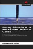 Passing Our Knowledge Publishing Passing philosophy at the baccalaureate. Serie A, B, C and D