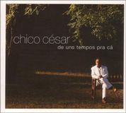 Music&Words Chico Cesar - De Uns Tempos Pra Ca (CD)
