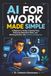 AI for Work Made Simple