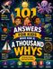 101 Answers for Kids Who Ask a Thousand Whys
