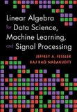 Linear Cambridge University Press Linear Algebra for Data Science, Machine Learning, and Signal Processing Hardcover