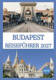 BUDAPEST GUIDE DE VOYAGE 2027