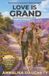 Love Independently Published Walk in the Park- Love is Grand Paperback