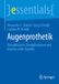 Augenprothetik: Springer essentials - Augenprothetik