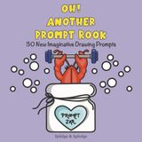 Oh! Another prompt book: 30 New imaginative animal drawing prompts for ages 6-10 years