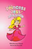 Princess Jess: A Story About Self Worth