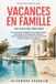Les Shalini Boland Les Secrets De Vacances En Famille