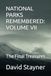 NATIONAL PARKS REMEMBERED: VOLUME VII: The Final Treasures