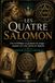Les Quatre Salomon: Du roi biblique au grimoire de magie — enquête sur seize siècles de légende