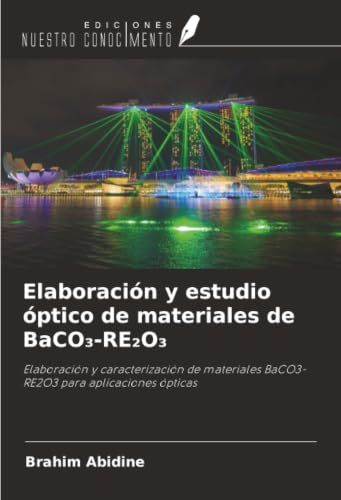 Elaboración OmniScriptum SRL Elaboración y estudio óptico de materiales de BaCO¿-RE¿O¿