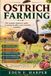 OSTRICH Independently Published Ostrich Farming: The Complete Beginner’s Guide to Raising Healthy and Profitable Ostriches Paperback