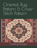 Oriental Rug Pattern 6 Cross-Stitch Pattern