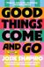 Good Allen & Unwin Aotearoa New Zealand Good Things Come and Go Paperback