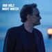 Night Bob Holz - Night Watch