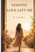Lessons Love Left Me
