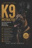 K9 Doginare - K9 Instructor: Train-the-Trainer for Operational Working Dogs