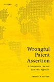 Wrongful Oxford University Press Wrongful Patent Assertion: A Comparative Law and Economics Analysis Hardcover