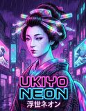 Ukiyo Neon: The Electric Floating World — An AI Art Collection