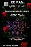 Les Byzance Les Chroniques de Mr Hall de Byzance - TOME 8: Fantasy épique Aventure