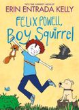Felix Powell, Boy Squirrel