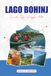 LAGO BOHINJ GUIDA DI VIAGGIO 2026