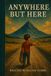 Anywhere But Here