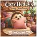 Cozy Hedgy’s Tiny Sanctuary: An Adult Coloring Book of Sweet Bedrooms, Plush Piles, and Little Friends