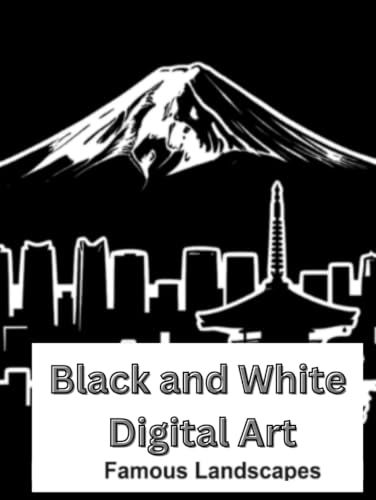 Black and White Digital Art: Famous Landscapes