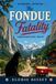 The Libri GmbH The Fondue Fatality: A Monique Dubois Mystery