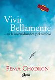 Vivir Gaia Ediciones Vivir bellamente: En la incertidumbre y el cambio Paperback