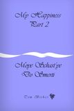 My Happiness - Part 2: Moye Schast’ye – Do Smerti