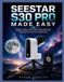 Seestar S30 Pro Made Easy