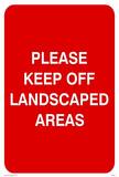 Viking Signs PC538-A4P-V "Please Keep Off Landscaped Areas" Sign - Vinyl - 300x200mm