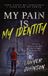 MY Libri GmbH My Pain Is My Identity Paperback