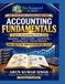 ACCOUNTING FUNDAMENTALS: Learn Accounting from Zero: Transactions, Debits & Credits, Journal Entries, the Accounting Cycle, and Financial Statements