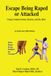 Escape Being Raped or Attacked: Using Common Sense, Karate, and Ju-Jitsu
