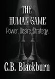 The Human Game: Power, Desire, and the Psychology of Human Relationships