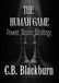 The Human Game: Power, Desire, and the Psychology of Human Relationships