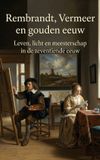 Rembrandt, Andries B.V. Rembrandt, Vermeer en gouden eeuw