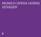 Voyager Munich Opera Horns Voyager (CD)