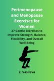Perimenopause and Menopause Exercises for Women