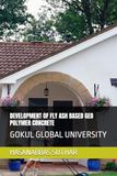 DEVELOPMENT OF FLY ASH BASED GEO POLYMER CONCRETE: GOKUL GLOBAL UNIVERSITY