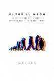 OLTRE IL NEON: “LA TRANSIZIONE DALLA BARBERIA EMPIRICA ALLA TECNICA ACCADEMICA”